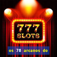 os 78 arcanos do tarot e seus significados pdf