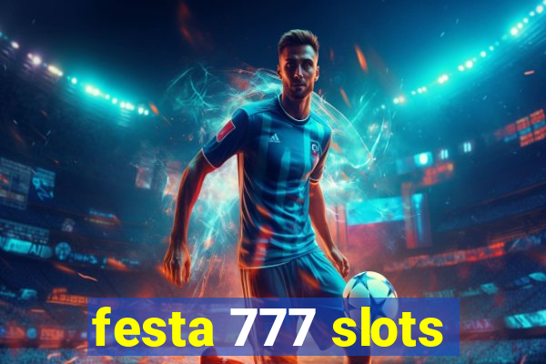festa 777 slots