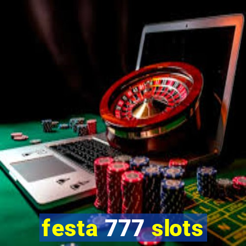 festa 777 slots