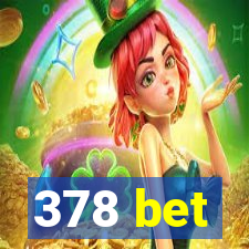 378 bet