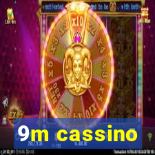 9m cassino
