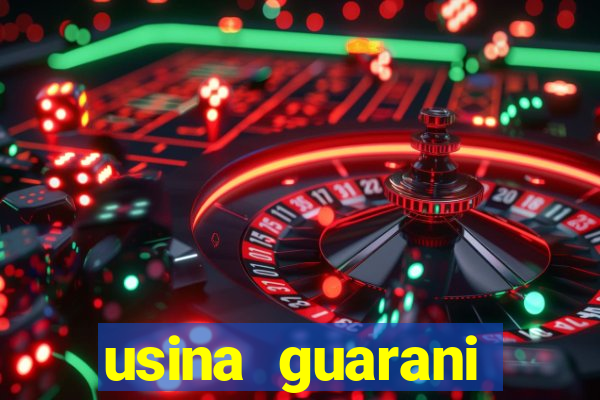 usina guarani tereos tanabi