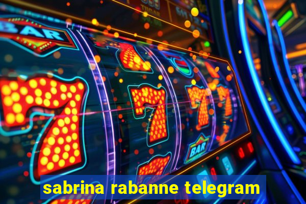 sabrina rabanne telegram