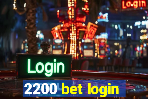 2200 bet login