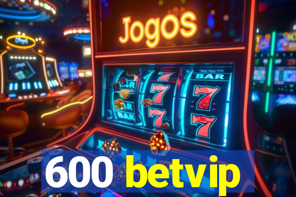 600 betvip