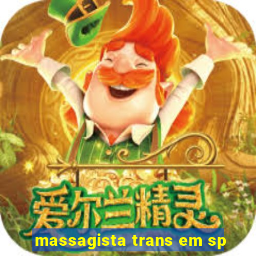 massagista trans em sp