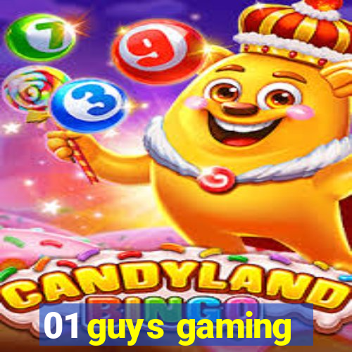 01 guys gaming