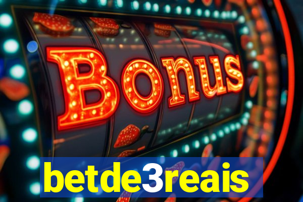betde3reais