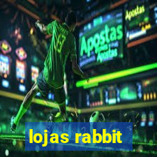 lojas rabbit