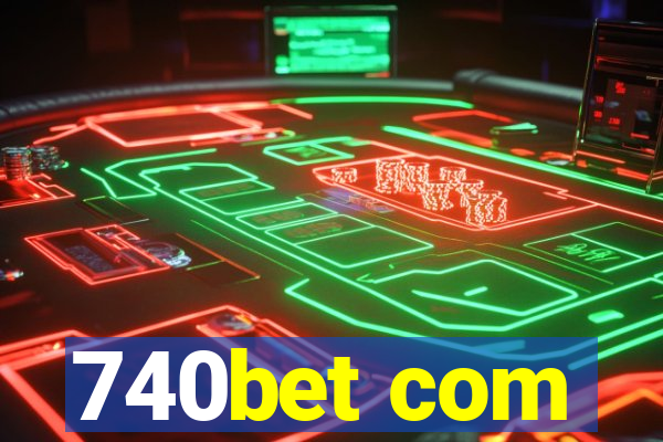 740bet com