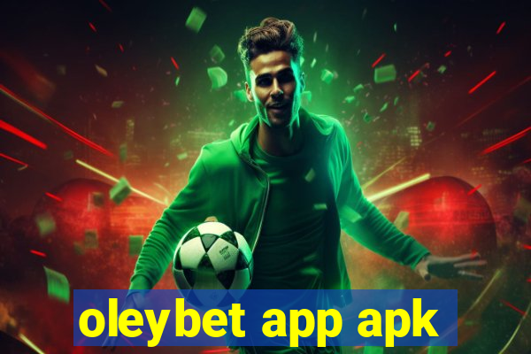 oleybet app apk