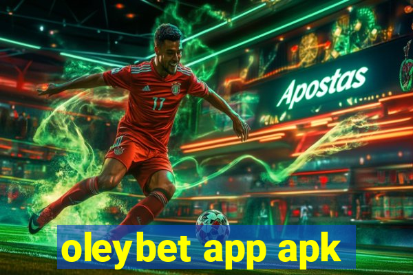 oleybet app apk