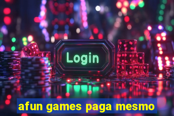 afun games paga mesmo