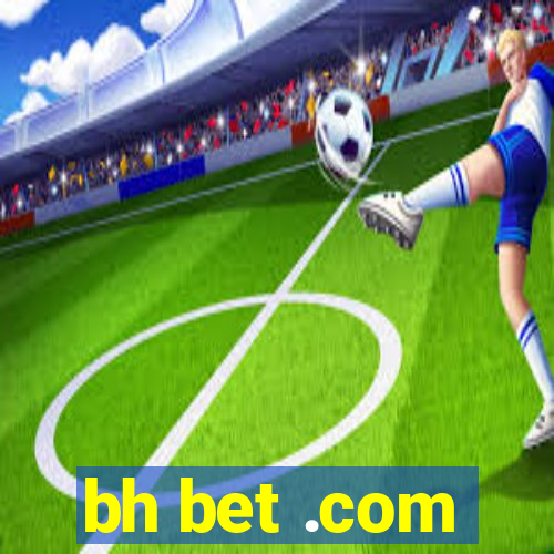 bh bet .com