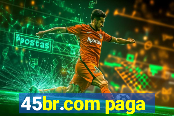 45br.com paga