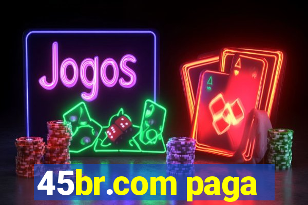 45br.com paga