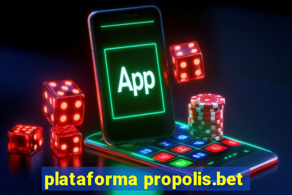 plataforma propolis.bet