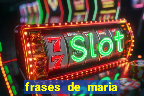 frases de maria padilha do cruzeiro das almas