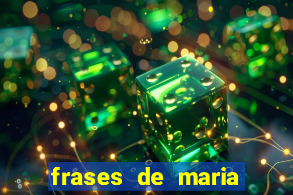 frases de maria padilha do cruzeiro das almas