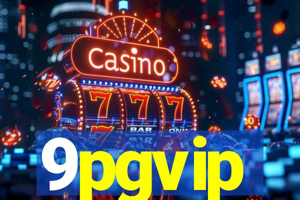 9pgvip