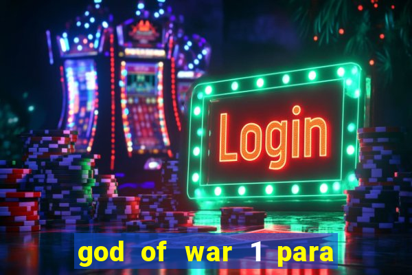 god of war 1 para pc sem emulador