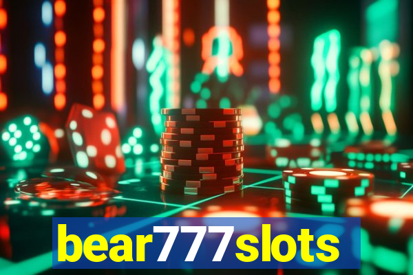 bear777slots