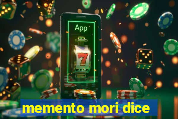 memento mori dice