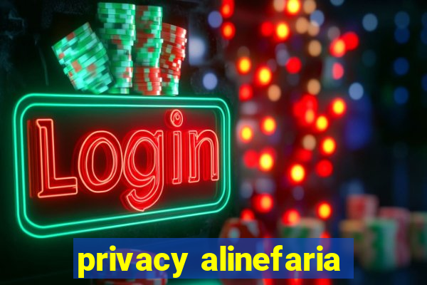 privacy alinefaria