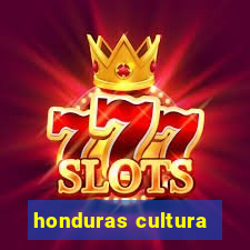 honduras cultura