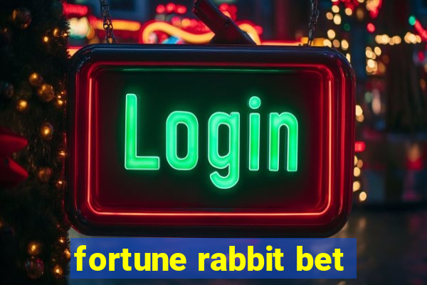 fortune rabbit bet