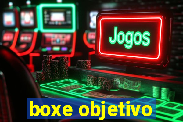 boxe objetivo