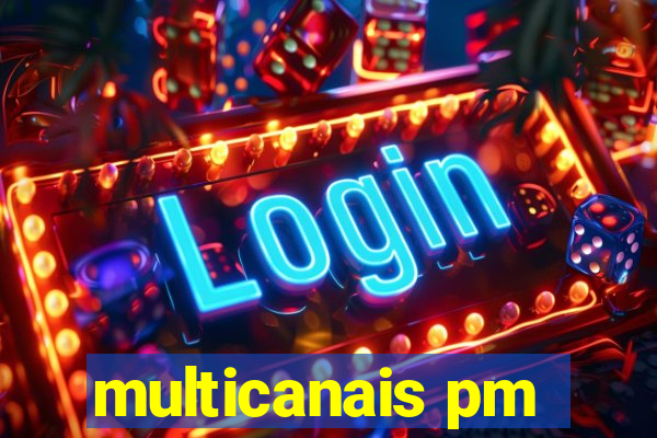 multicanais pm