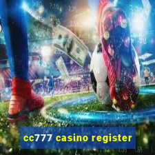 cc777 casino register