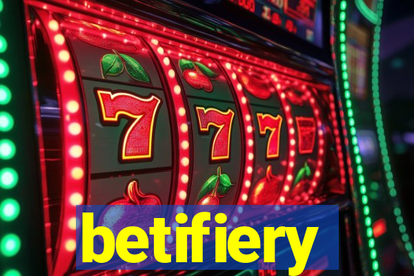 betifiery