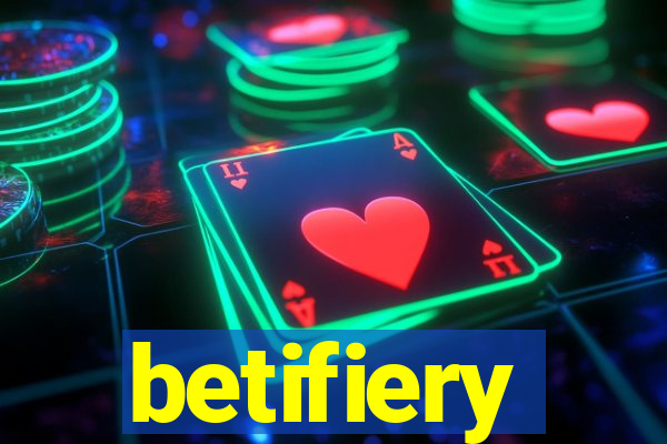 betifiery