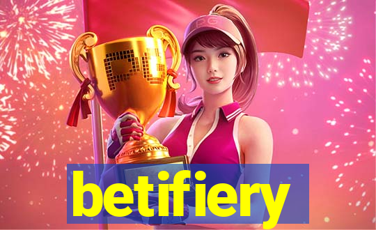 betifiery