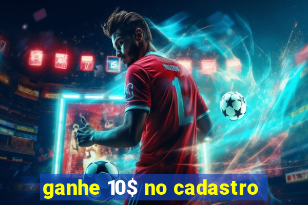 ganhe 10$ no cadastro