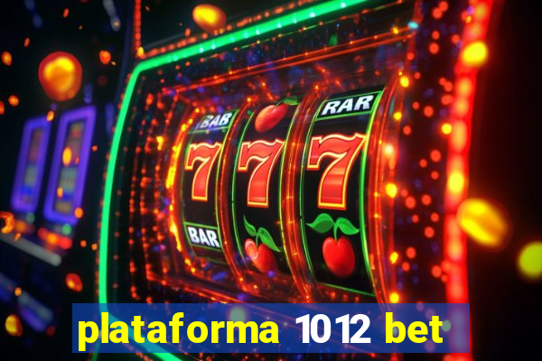 plataforma 1012 bet