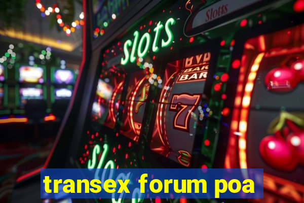 transex forum poa