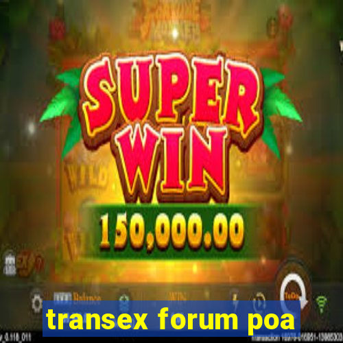 transex forum poa