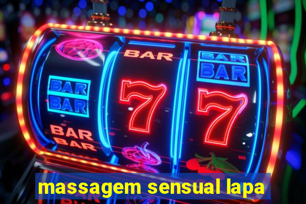 massagem sensual lapa