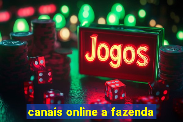 canais online a fazenda