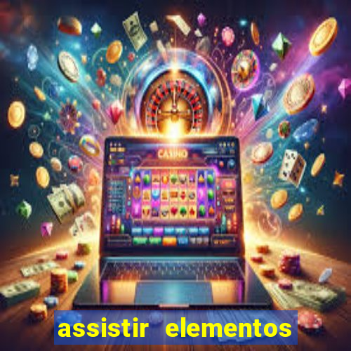 assistir elementos online dublado drive