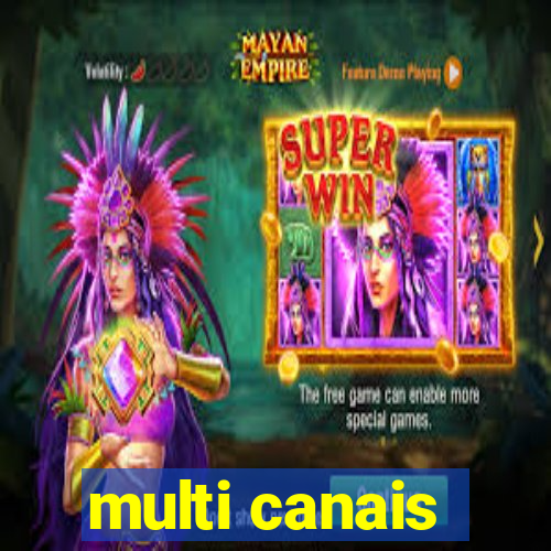multi canais