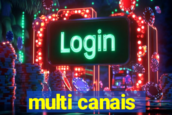 multi canais