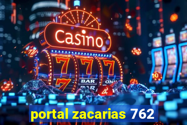 portal zacarias 762