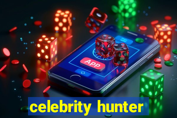 celebrity hunter