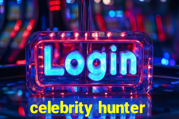 celebrity hunter