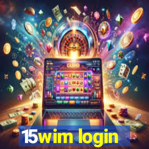 15wim login