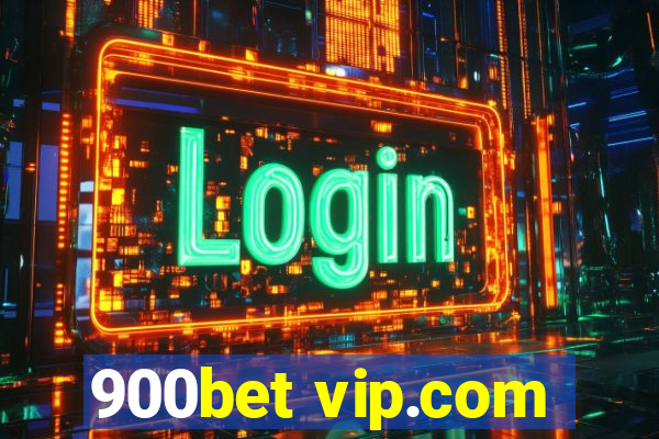 900bet vip.com
